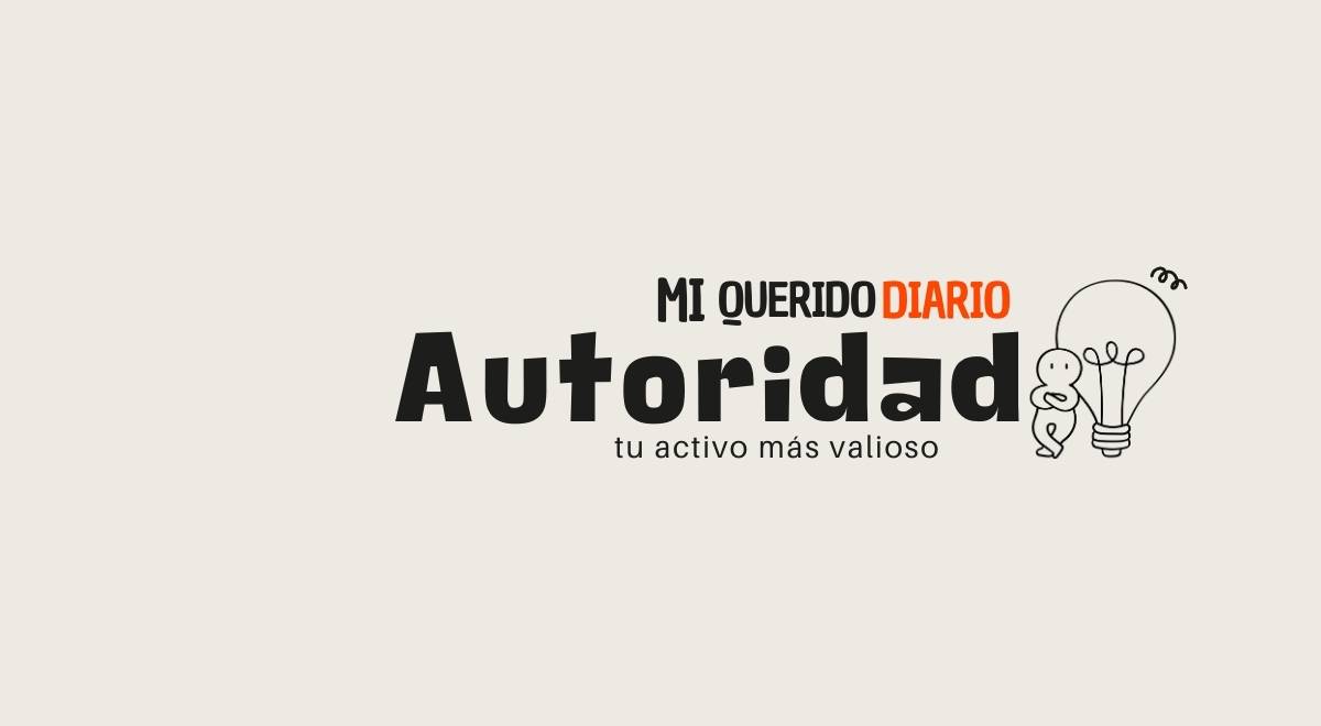 6 Claves Para Construir Autoridad En Tu Sector Tu Activo Más Valioso